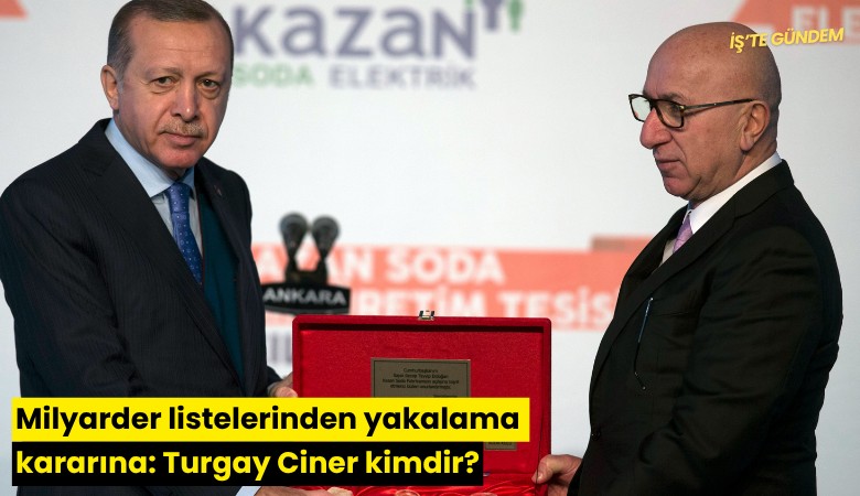 Milyarder listelerinden yakalama kararına: Turgay Ciner kimdir?