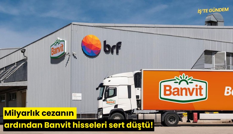 Milyarlık cezanın ardından Banvit hisseleri sert düştü!