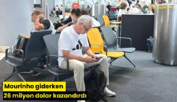 Mourinho giderken 26 milyon dolar kazandırdı
