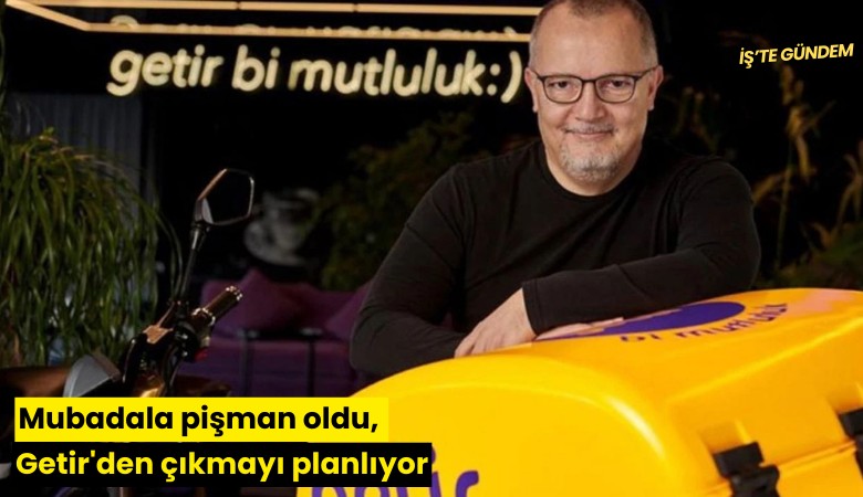 Mubadala pişman oldu, Getir'den çıkmayı planlıyor