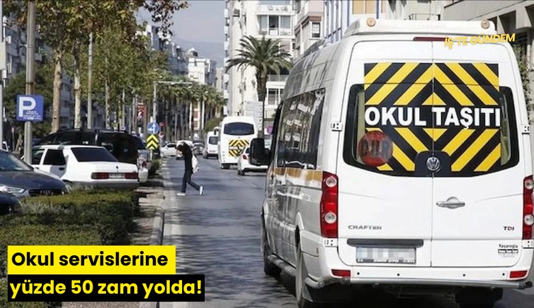Okul servislerine yüzde 50 zam yolda!