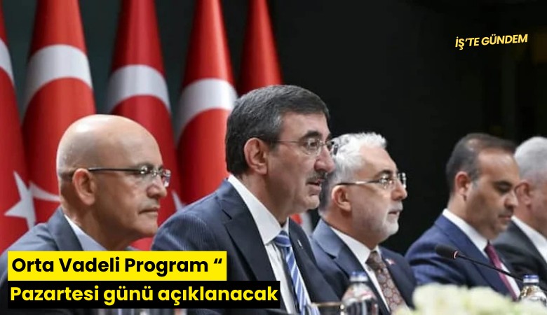 Orta Vadeli Program Pazartesi günü açıklanacak