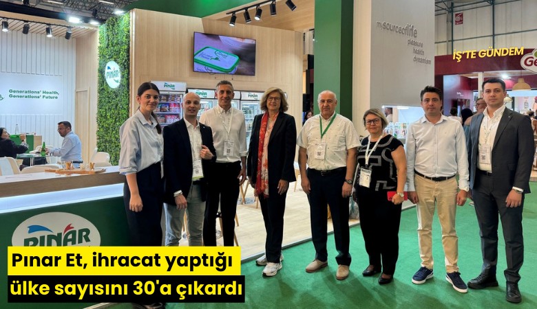 Pınar Et, ihracat yaptığı ülke sayısını 30'a çıkardı