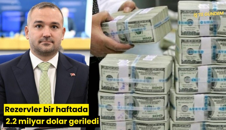 Rezervler bir haftada 2.2 milyar dolar geriledi