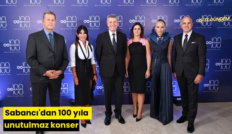 Sabancı'dan 100 yıla unutulmaz konser