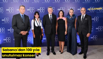 Sabancı'dan 100 yıla unutulmaz konser