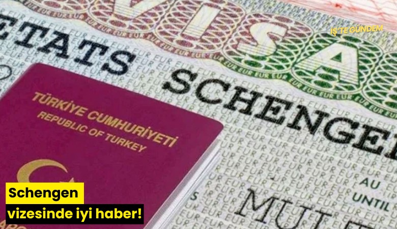 Schengen vizesinde iyi haber!