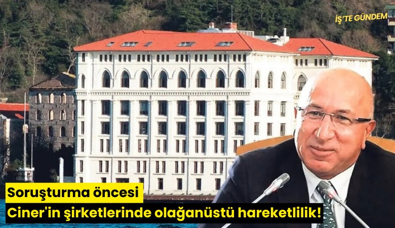 Soruşturma öncesi Ciner'in şirketlerinde olağanüstü hareketlilik!