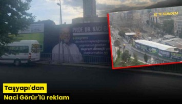 Taşyapı'dan Naci Görür'lü reklam
