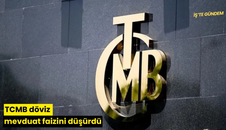 TCMB döviz mevduat faizini düşürdü