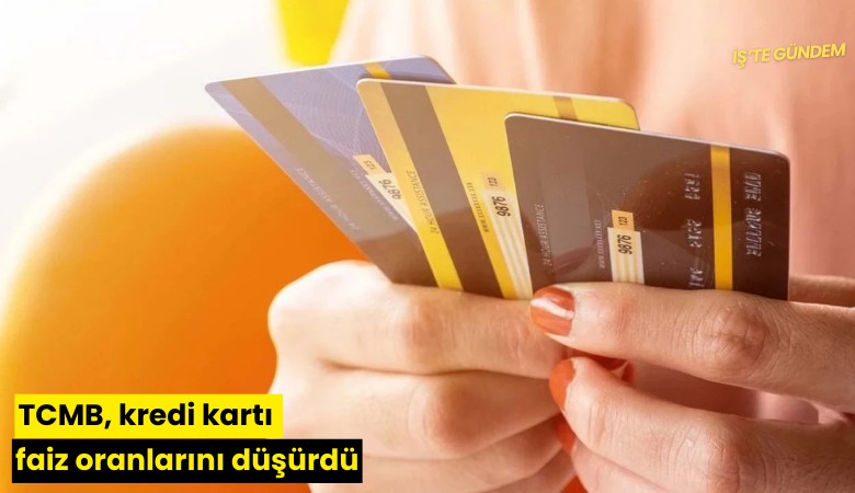 TCMB, kredi kartı faiz oranlarını düşürdü