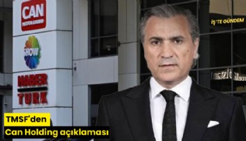 TMSF'den Can Holding açıklaması