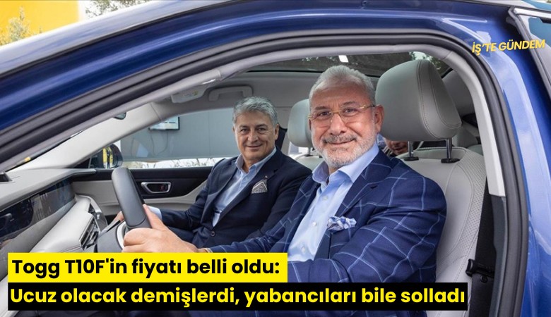 Togg T10F'in fiyatı belli oldu: Ucuz olacak demişlerdi, yabancıları bile solladı