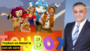 Toybox ve Nazar'a son ek süre