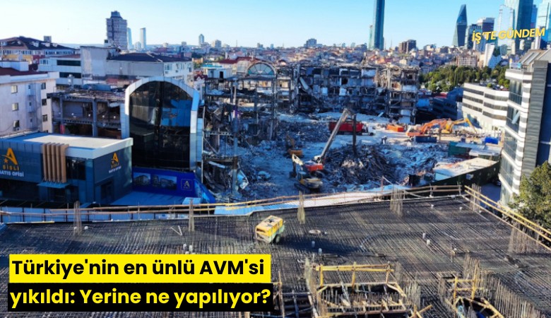 Türkiye'nin en ünlü AVM'si yıkıldı: Yerine ne yapılıyor?