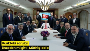 Uçaktaki sorular önceden mi gitti: Müthiş iddia