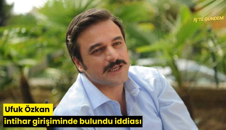 Ufuk Özkan intihar girişiminde bulundu iddiası
