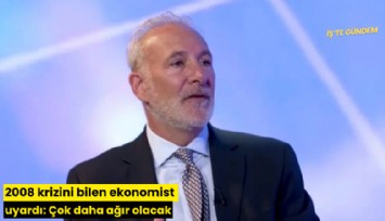 2008 krizini bilen ekonomist uyardı: Çok daha ağır olacak
