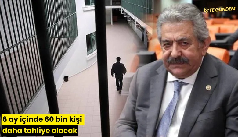 6 ay içinde 60 bin kişi daha tahliye olacak