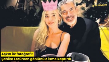 Aşkın ilk fotoğrafı: Şahika Ercümen gönlünü o isme kaptırdı