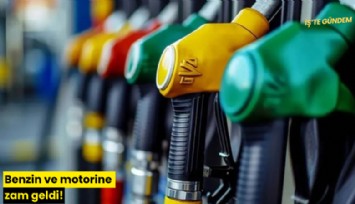 Benzin ve motorine zam geldi!
