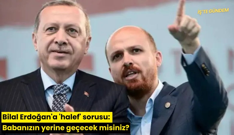 Bilal Erdoğan'a 'halef' sorusu: Babanızın yerine geçecek misiniz?
