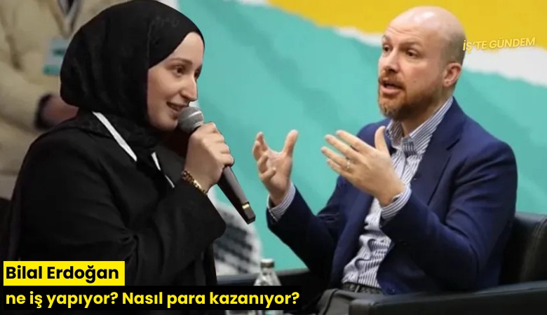 Bilal Erdoğan ne iş yapıyor? Nasıl para kazanıyor?