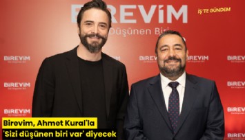 Birevim, Ahmet Kural'la 'Sizi düşünen biri var' diyecek