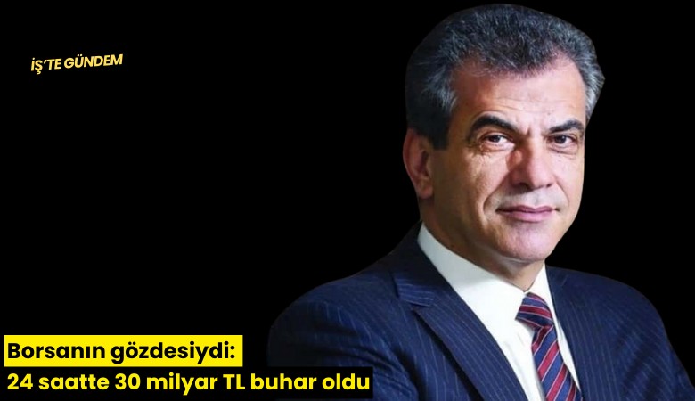 Borsanın gözdesiydi: 24 saatte 30 milyar TL buhar oldu