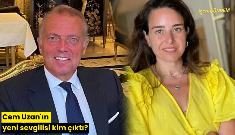 Cem Uzan'ın yeni sevgilisi kim çıktı?