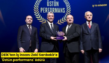 DEİK'ten ünlü iş insanı Zeki Sarıbekir'e 'Üstün performans' ödülü