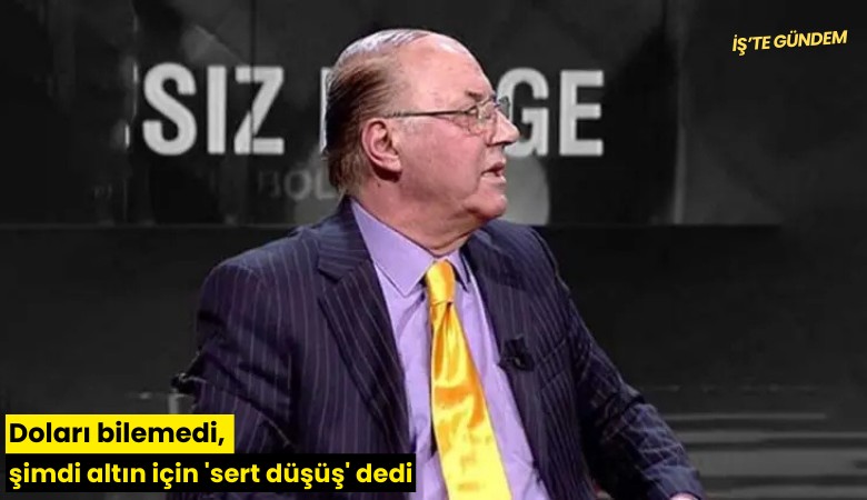 Doları bilemedi, şimdi altın için 'sert düşüş' dedi