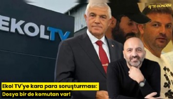 Ekol TV'ye kara para soruşturması: Dosya bir de komutan var!