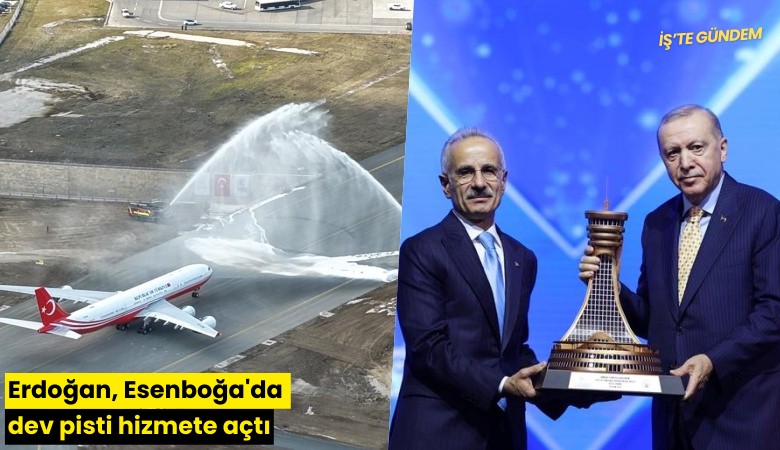 Erdoğan, Esenboğa'da dev pisti hizmete açtı