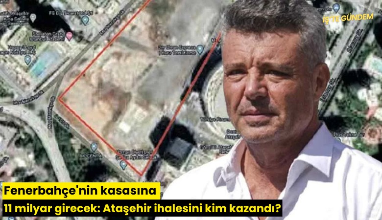 Fenerbahçe'nin kasasına 11 milyar girecek: Ataşehir ihalesini kim kazandı?