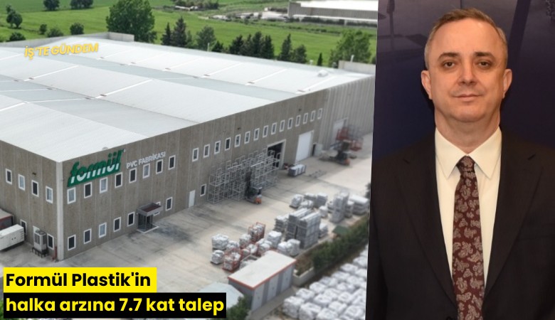 Formül Plastik'in halka arzına 7.7 kat talep