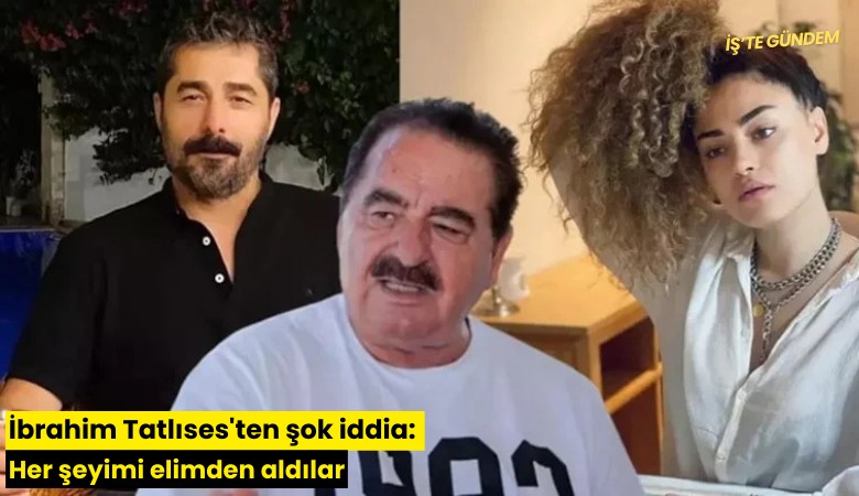İbrahim Tatlıses'ten şok iddia: Her şeyimi elimden aldılar