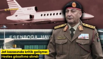 Jet kazasında kritik gelişme: Hostes gözaltına alındı