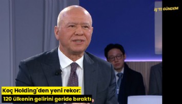 Koç Holding'den yeni rekor: 120 ülkenin gelirini geride bıraktı