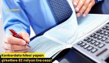 Konkordato hilesi yapan şirketlere 82 milyon lira ceza!