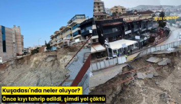 Kuşadası'nda neler oluyor? Önce kıyı tahrip edildi, şimdi yol çöktü