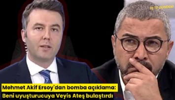 Mehmet Akif Ersoy'dan bomba açıklama: Beni uyuşturucuya Veyis Ateş bulaştırdı