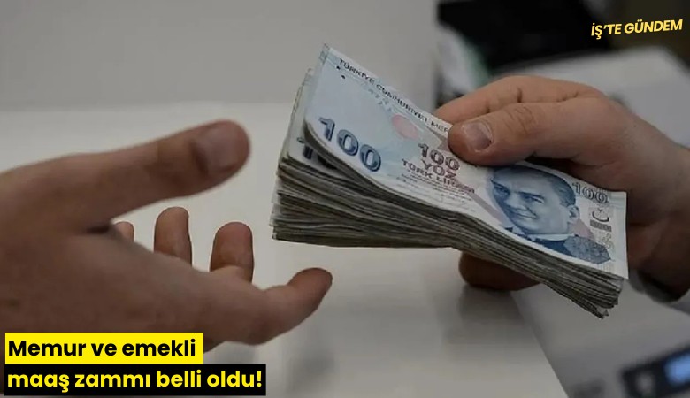 Memur ve emekli maaş zammı belli oldu!