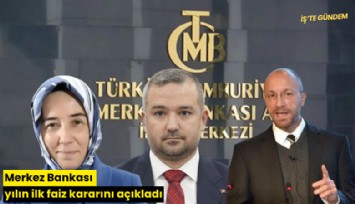 Merkez Bankası yılın ilk faiz kararını açıkladı