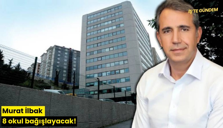 Murat İlbak 8 okul bağışlayacak!