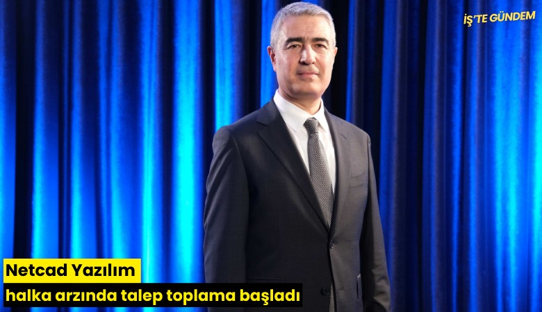 Netcad Yazılım halka arzında talep toplama başladı