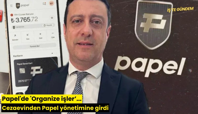 Papel'de 'Organize işler'... Cezaevinden Papel yönetimine girdi