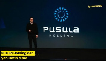 Pusula Holding'den yeni satın alma