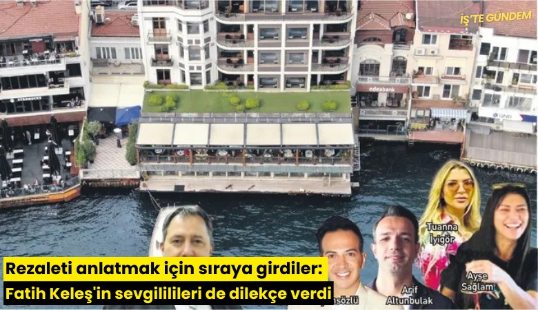 Rezaleti anlatmak için sıraya girdiler: Fatih Keleş'in sevgililileri de dilekçe verdi