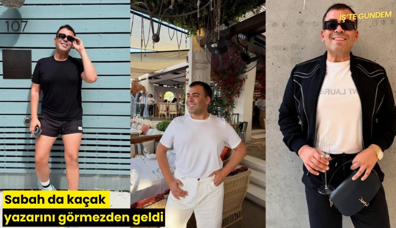 Sabah da kaçak yazarını görmezden geldi